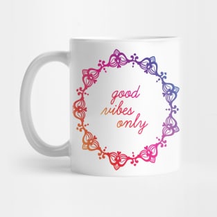 "Good Vibes Only" Mandala Print Design GC-092-06 Mug